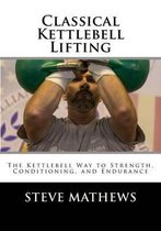 Classical Kettlebell Lifting