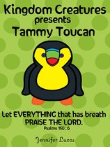 Kingdom Creatures presents Tammy Toucan