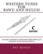 Western Tunes for Bawu and Hulusi - C Edition
