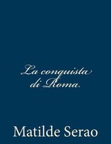 La Conquista Di Roma