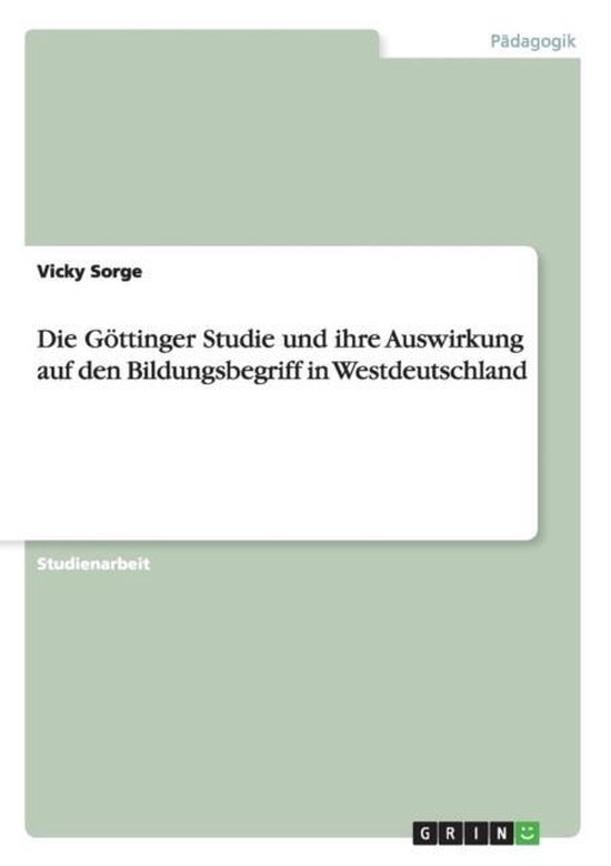 Die Goettinger Studie und ihre Auswirkung auf den Bildungsbe ... - cover