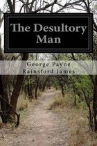 The Desultory Man