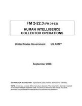 FM 2-22.3 (FM 34-52) Human Intelligence Collector Operations September 2006
