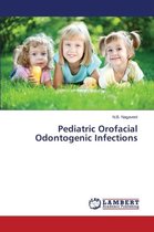 Pediatric Orofacial Odontogenic Infections