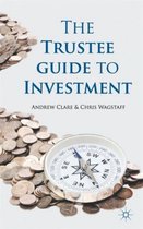 The Trustee Guide to Investment