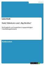 Daily Talkshows und 'Big Brother'