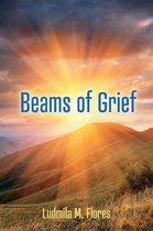 Beams of Grief