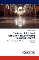 The Role of Spiritual Formation in Developing Religious Leaders