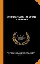 The Pamirs and the Source of the Oxus