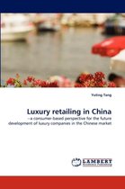 Luxury Retailing in China