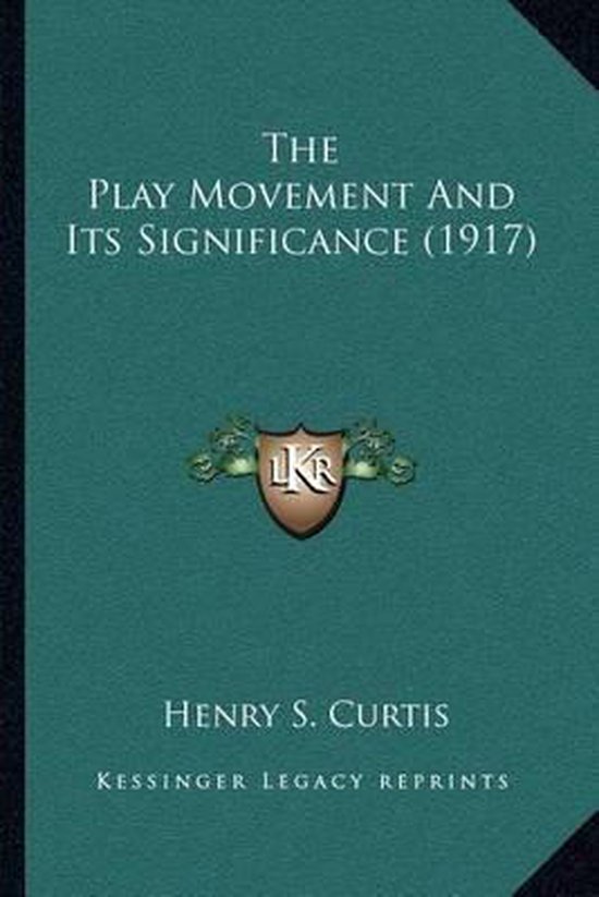 The Play Movement and Its Significance (1917) - cover