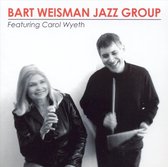 Bart Weisman Jazz Group Featuring Carol Wyeth