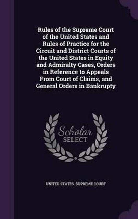 Rules of the Supreme Court of the United States and Rules of Practice