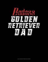 Badass Golden Retriever Dad