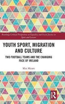 Routledge Critical Perspectives on Equality and Social Justice in Sport and Leisure- Youth Sport, Migration and Culture