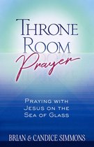 The Passion Translation - Throne Room Prayer