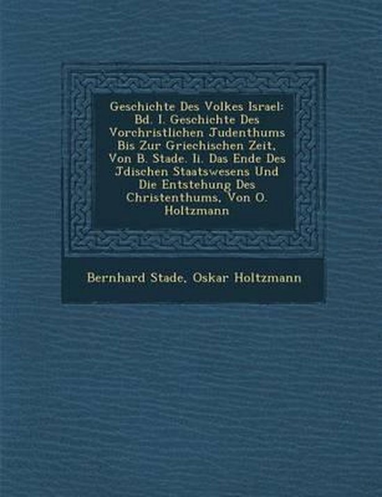Geschichte Des Volkes Israel Kurzfassung Geschichte Des Volkes Israel, Bernhard Stade | 9781286964231 | Boeken