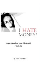 I HATE Money!