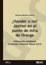 ¿Vender o no? Jazztel en el punto de mira de Orange. Valoración mediante Customer Lifetime Value (CLV)