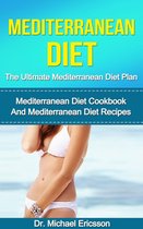 Omslag Mediterranean Diet: The Ultimate Mediterranean Diet Plan: Mediterranean Diet Cookbook And Mediterranean Diet Recipes