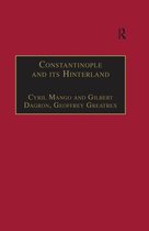 Publications of the Society for the Promotion of Byzantine Studies - Constantinople and its Hinterland