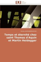 Temps et éternité chez saint Thomas d'Aquin et Martin Heidegger