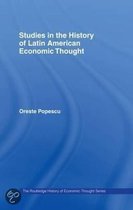 The Routledge History of Economic Thought- Studies in the History of Latin American Economic Thought