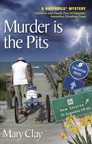 DAFFODILS* Mystery (Divorced And Finally Free Of Deceitful, Insensitive, Licentious Scum®) 3 - Murder is the Pits (A DAFFODILS Mystery)