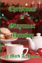 Christmas in Graymoor Mansion