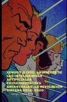 Xenus 7.0 (VII), La Muerte de Las Inteligencias Artificiales Extraterrestres Ancestrales, La Revolucion Siriana 2018-2020