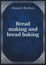 Bread making and bread baking