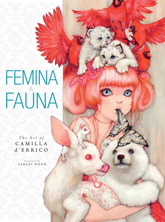 Femina and Fauna: The Art of Camila d'Errico Volume 1 - cover