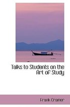 Talks to Students on the Art of Study