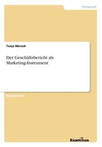 Der Geschaftsbericht als Marketing-Instrument