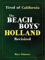 Tired of California: The Beach Boys' Holland Revisited