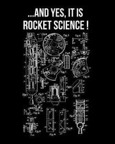 ... And Yes It Is Rocket Science!