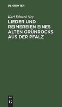 Lieder Und Reimereien Eines Alten Grunrocks Aus Der Pfalz