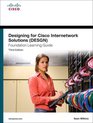 Designing For Cisco Internetwork Solutions (Desgn) Foundatio