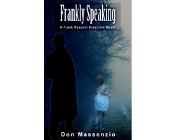 Frankly Speaking - A Frank Rozzani Detective Novel (#1)