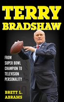 Sports Icons and Issues in Popular Culture - Terry Bradshaw