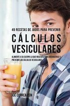 49 Recetas de Jugos Para Prevenir C lculos Vesiculares