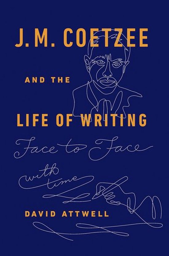 J.M. Coetzee & the Life of Writing - cover