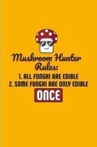 Mushroom Hunter Rules... Some Funghi Are Only Edible Once