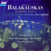 Balakauskas: Chamber Music / Mataityte, Kulikauskas, et al