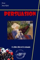 Fiction Historique - Persuasion [édition intégrale revue et mise à jour]