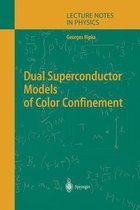 Dual Superconductor Models of Color Confinement