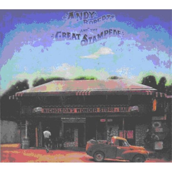 Andy Roberts And The Great Stampede - Andy Roberts And The Great