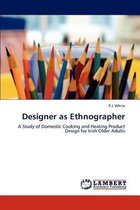 Designer as Ethnographer