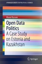 SpringerBriefs in Political Science - Open Data Politics