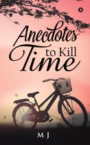 Anecdotes to Kill Time